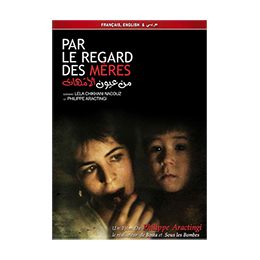 DVD: Par le Regard des Meres by Philippe Aractingi