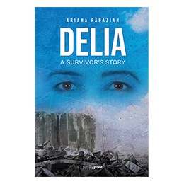 Book: Delia - A Survivor's Story by Ariana Papazian