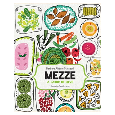 Book: Mezze A Labor of Love, by Barbara Massaad