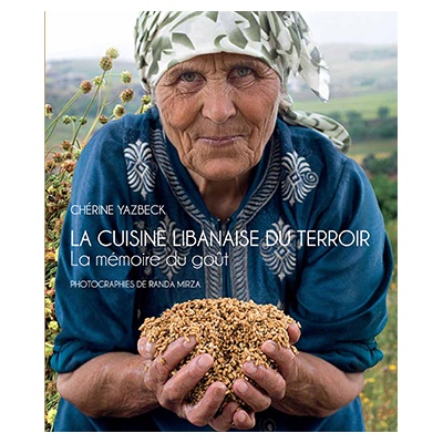 Book: La Cuisine Libanaise du Terroir by Cherine Yazbeck