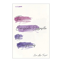 Book: The Complete Opposite of Everything, by Nour Abou Fayad